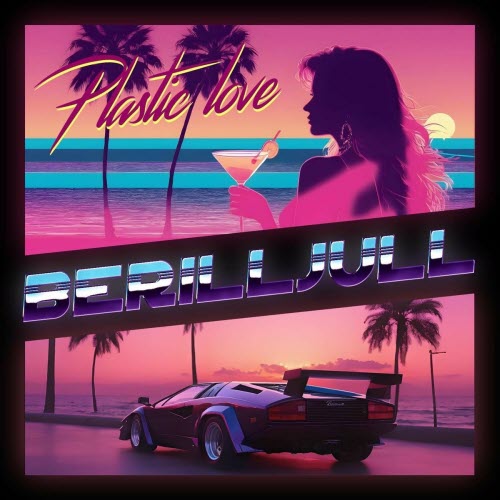 BerillJull - Plastic Love (2024) [Single]