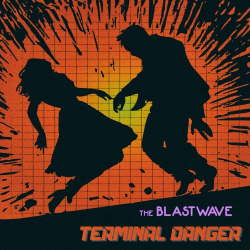Terminal Danger - The Blastwave (2018)