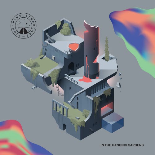 Pinkshinyultrablast - In The Hanging Gardens (2018) [EP]