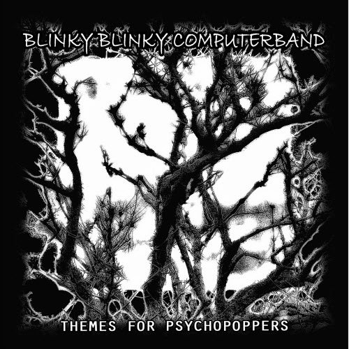Blinky Blinky Computerband - Themes For Psychopoppers (2025)