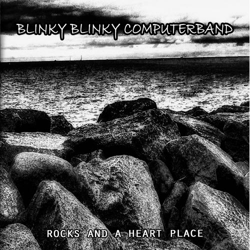 Blinky Blinky Computerband - Rocks And A Heart Place (2025)