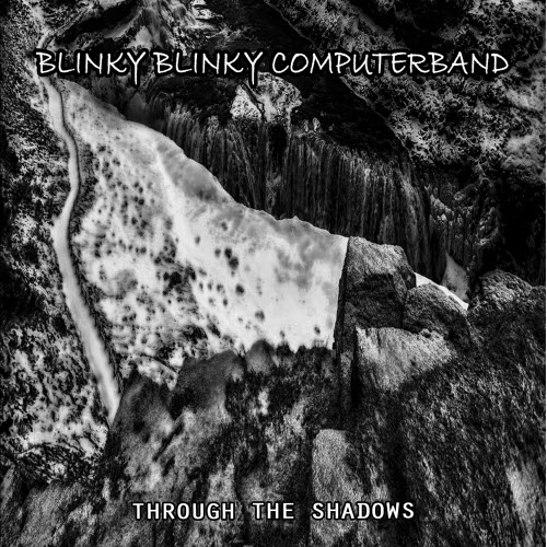 Blinky Blinky Computerband - Through The Shadows (2025)