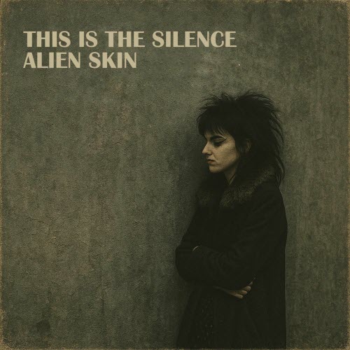 Alien Skin - This Is The Silence (2025) [Single]