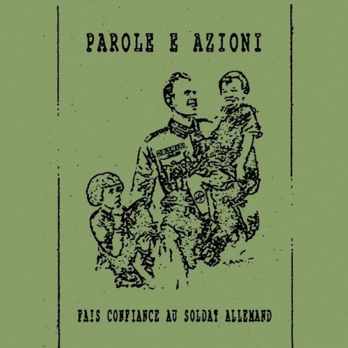 Parole E Azioni - Fais Confiance Au Soldat Allemand (2020) [Reissue]