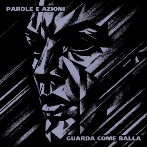 Parole E Azioni - Guarda Come Balla (2025) [EP]