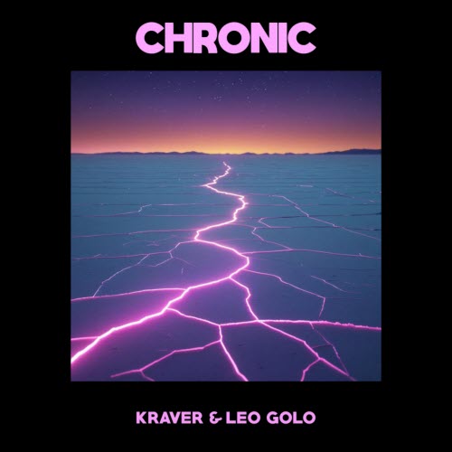 Kraver & Leo Golo - Chronic (2025) [Single]