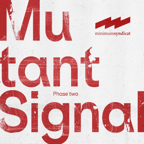 Minimum Syndicat - Mutant Signal - Phase Two (2025) [EP]