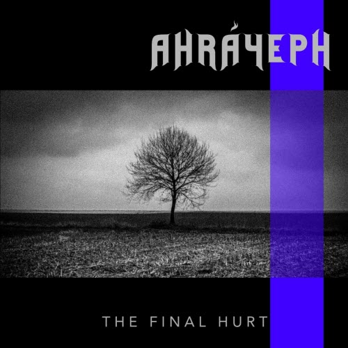 Ahráyeph - The Final Hurt (2025)