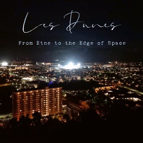 Les Dunes - From Etne To The Edge Of Space (2025)