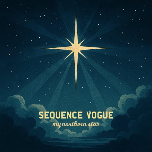 Sequence Vogue - My Northern Star (2025) [EP]