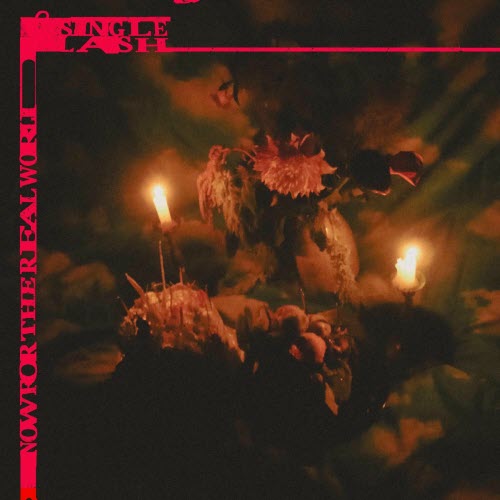 Single Lash - Now For The Real World (2025) [Single]