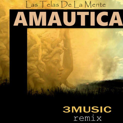 Amautica - Las Telas De La Mente (3music Remix) (2025) [Single]