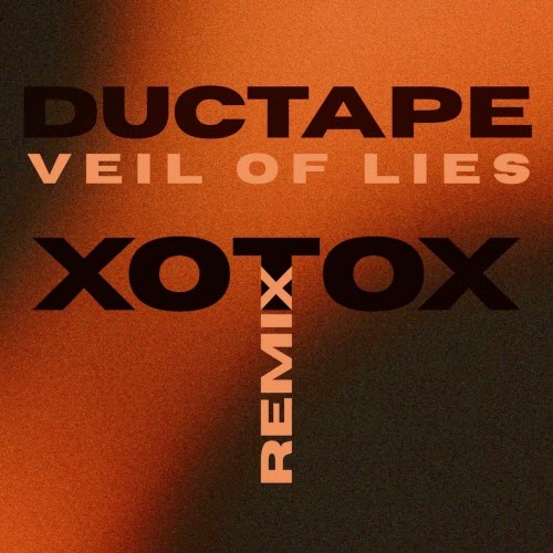 Ductape - Veil Of Lies (Xotox Remix) (2025) [Single]