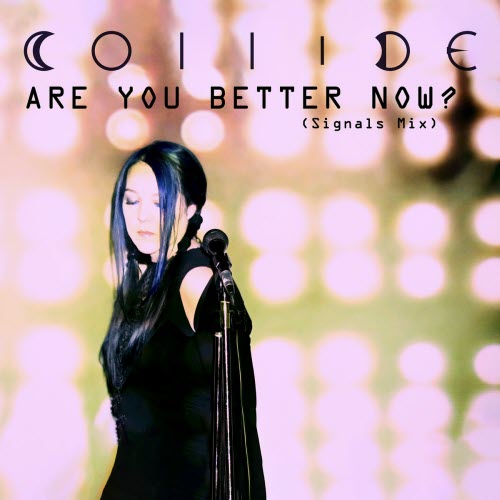 Collide - Are You Better Now (Signals Mix) (2025) [Single]