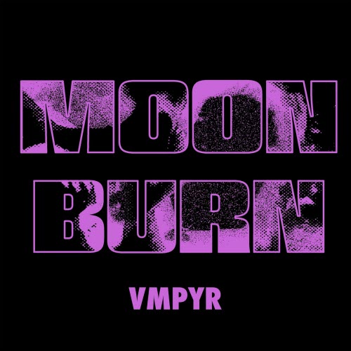 VMPYR - Moon Burn (2025) [Single]
