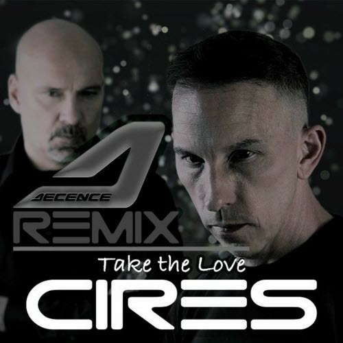 CIRES - Take The Love (Decence Remix) (2024) [Single]