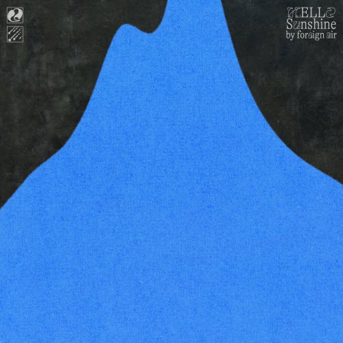 Foreign Air - Hello Sunshine (2022)