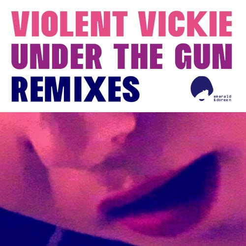Violent Vickie - Under The Gun (Remixes) (2021) [EP]