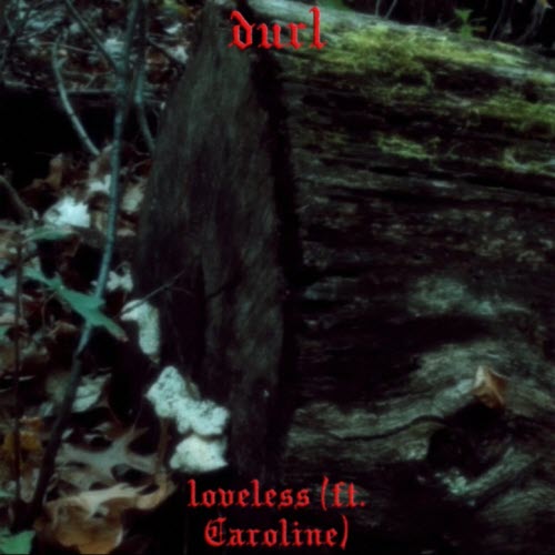 Durl - Loveless (2022) [Single]