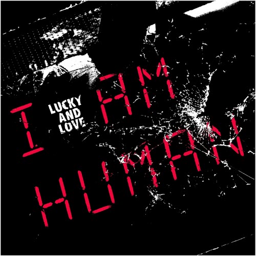 LUCKYANDLOVE - I Am Human (2025) [Single]