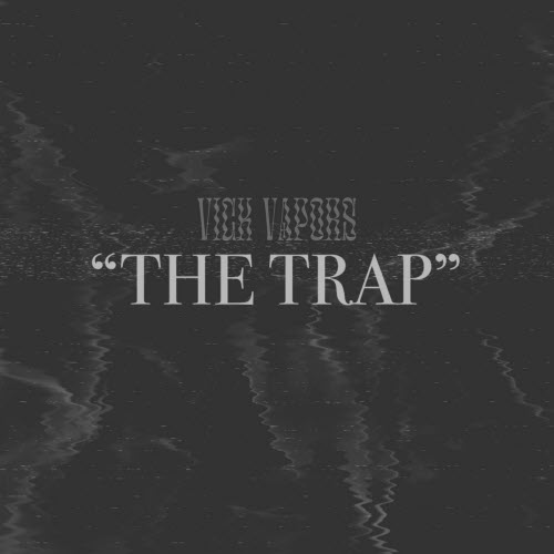 VickVapors - The Trap (2022) [Single]