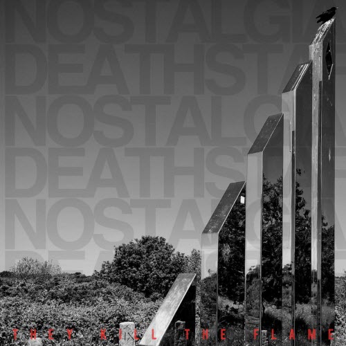 Nostalgia Deathstar - They Kill The Flame (2025)
