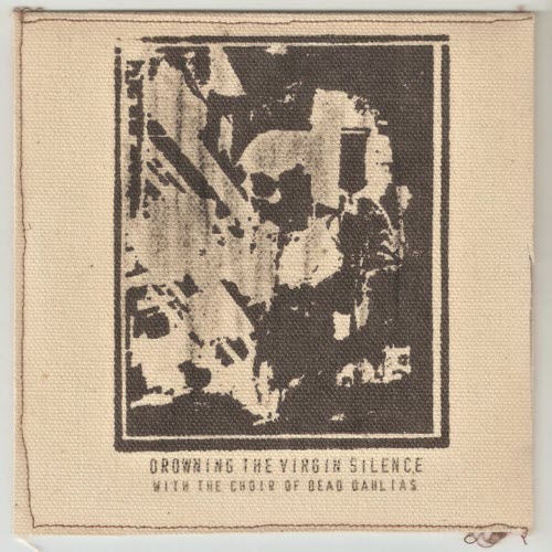 Drowning The Virgin Silence - With The Choir Of Dead Dahlias (2006)