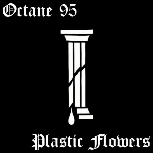 Octane 95 - Plastic Flowers (2025) [EP]