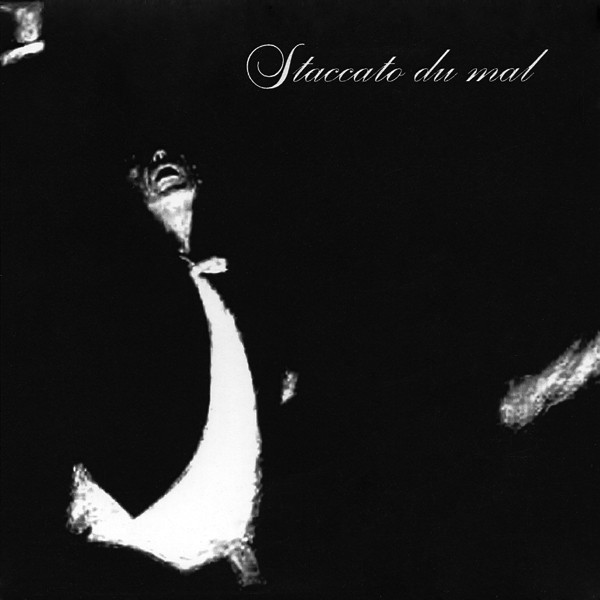 Staccato Du Mal - Staccato Du Mal (2006) [EP]