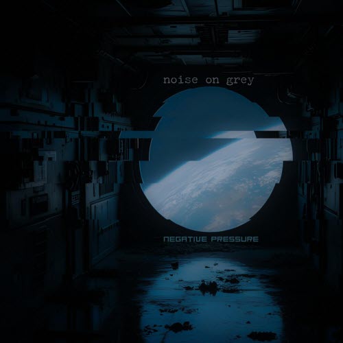 Noise On Grey - Negative Pressure (2025)