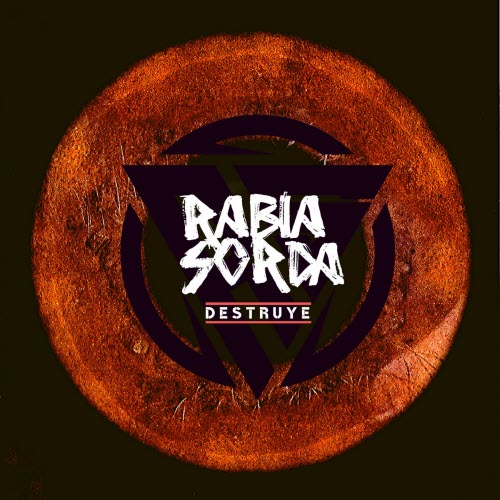 Rabia Sorda - Destruye (2020) [EP]