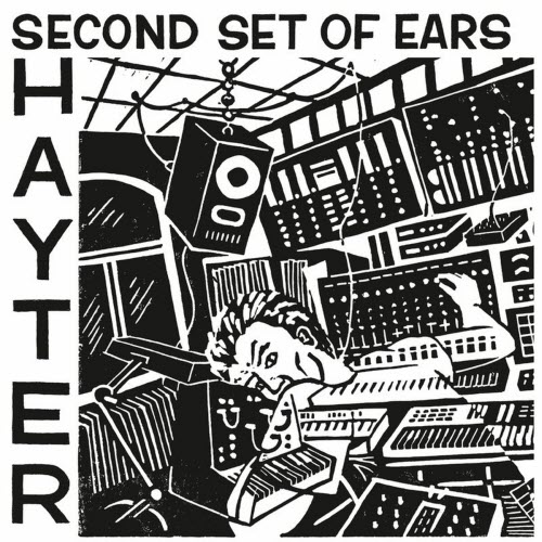 Hayter - Second Set Of Ears (2025)