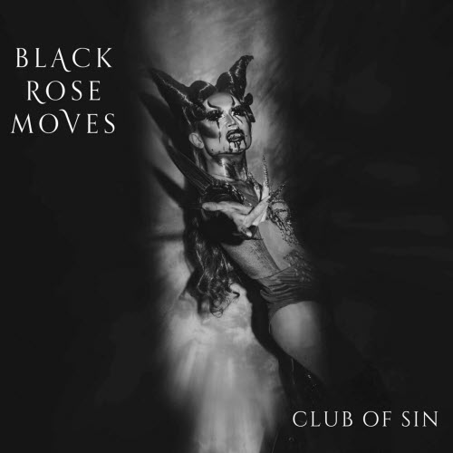 Black Rose Moves - Club Of Sin (2025) [Single]