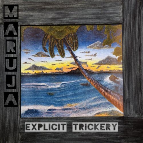Maruja - Explicit Trickery (2017) [EP]