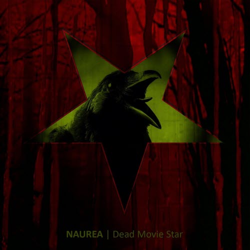 Naurea - Dead Movie Star (2019)