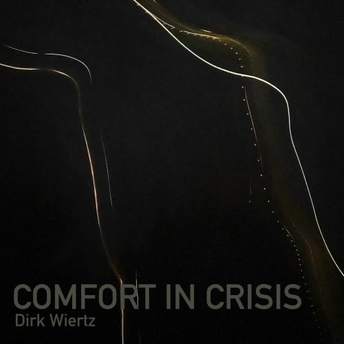 Dirk Wiertz - Comfort In Crisis (2025) [EP]