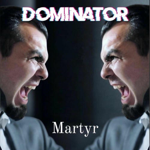 Dominator - Martyr (2025) [Single]