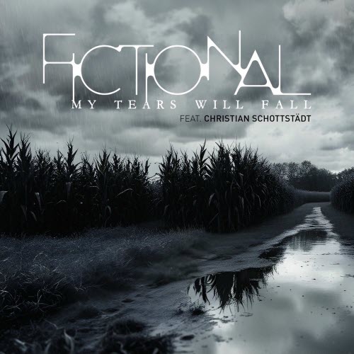 Fictional - My Tears Will Fall (2025) [Single]