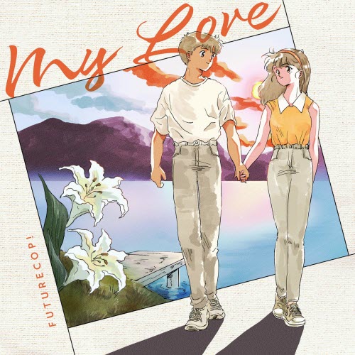 Futurecop! - My Love (2022) [Single]