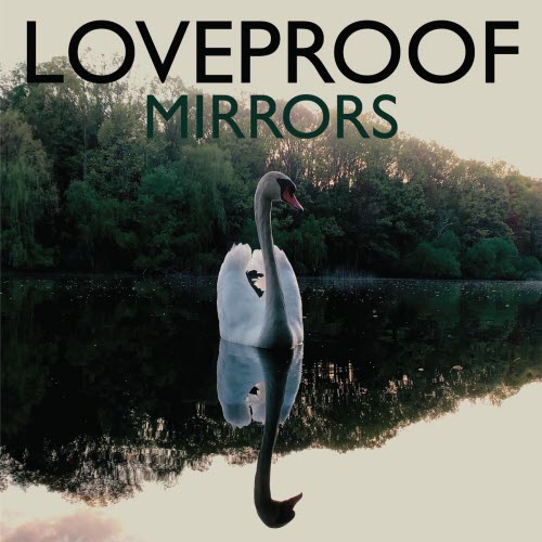 Loveproof - Mirrors (2025) [Single]