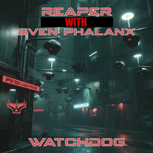 Reaper & Sven Phalanx - Watchdog (2024) [Single]