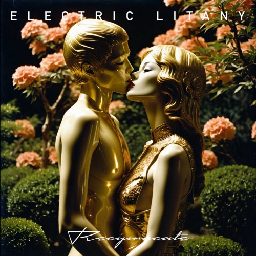 Electric Litany - Reciprocate (2025) [Single]
