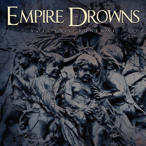 Empire Drowns - Volcanic Funeral (2025) [Single]