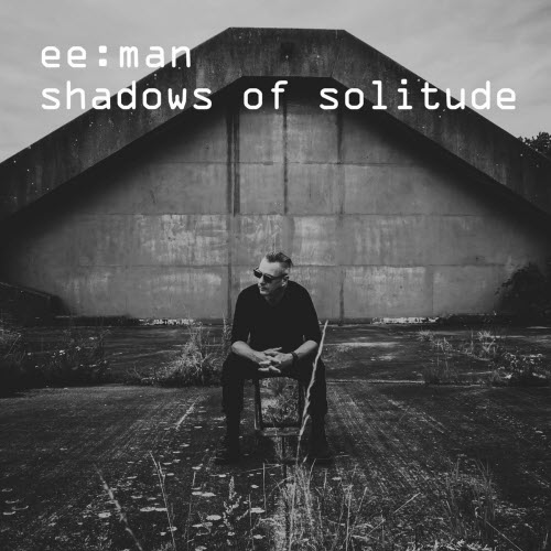 ee:man - Shadows Of Solitude (2025) [Single]