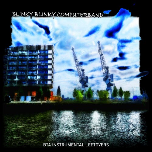 Blinky Blinky Computerband - BTA Instrumental Leftovers (2025) [EP]