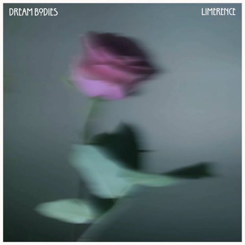 Dream Bodies - Limerence (2025) [Single]