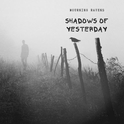 Mourning Ravens - Shadows Of Yesterday (2025)
