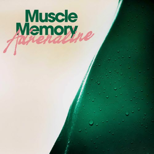 Muscle Memory - Adrenaline (2025) [EP]