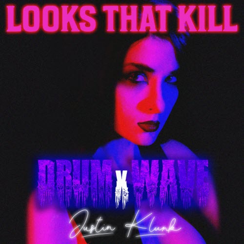 DRUMxWAVE - Looks That Kill (2025) [Single]