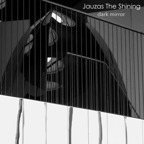 Jauzas The Shining - Dark Mirror (2021) [EP]